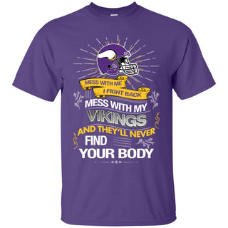 My Minnesota Vikings And They'll Never Find Your Body Tshirt For Fan