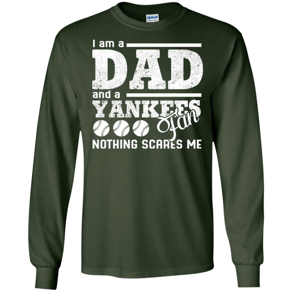 I Am A Dad And A Fan Nothing Scares Me New York Yankees Tshirt
