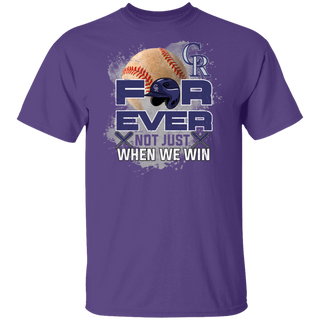 For Ever Not Just When We Win Colorado Rockies Shirt