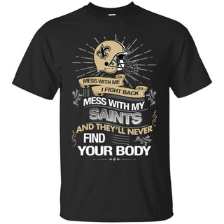 My New Orleans Saints And They'll Never Find Your Body Tshirt For Fan