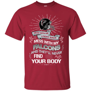 My Atlanta Falcons And They'll Never Find Your Body Tshirt For Fan