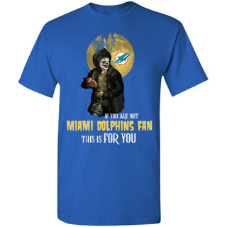 I Will Become A Special Person If You Are Not Miami Dolphins Fan T Shirt