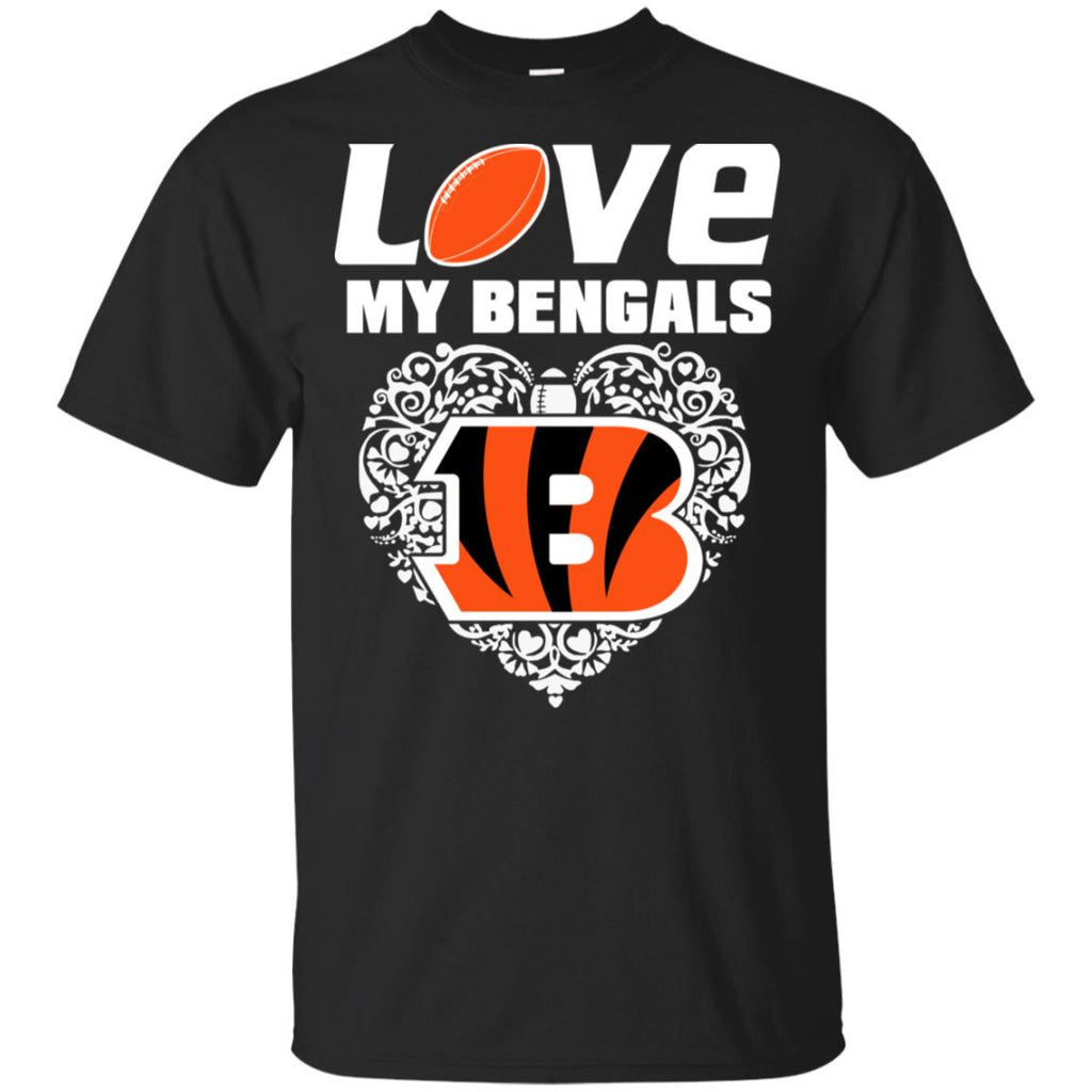 I Love My Teams Cincinnati Bengals T Shirt
