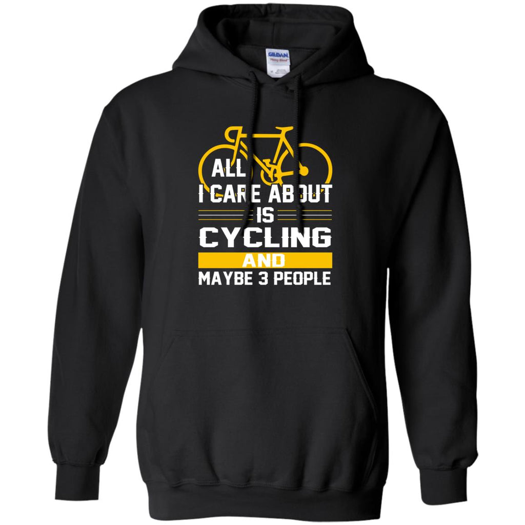 All I Care About Is Cycling And Maybe 3 People T Shirt