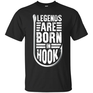 Legends Are Born In Hook Fishing Tee Shirt For Lover