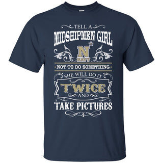 She Will Do It Twice And Take Pictures Navy Midshipmen Tshirt For Fan