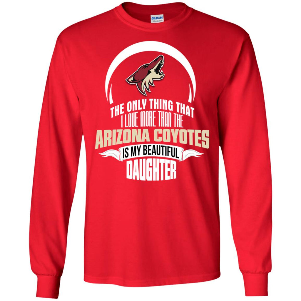 The Only Thing Dad Loves His Daughter Fan Arizona Coyotes Tshirt