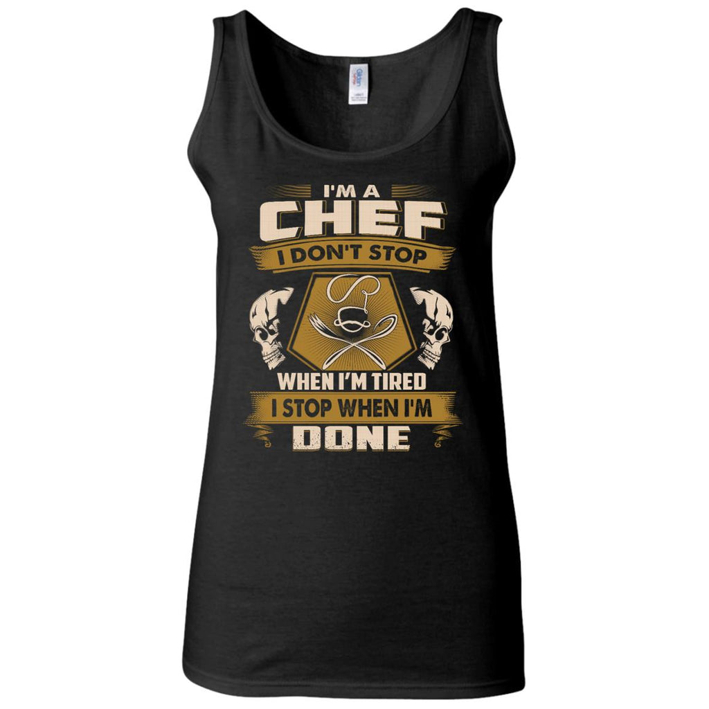 Chef Tee Shirt - I Don't Stop When I'm Tired