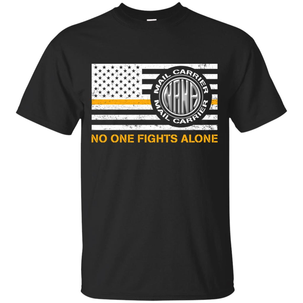 Nana Mail Carrier No One Fights Alone T Shirt