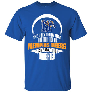 The Only Thing Dad Loves His Daughter Fan Memphis Tigers Tshirt