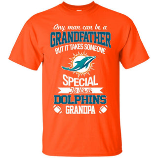 It Takes Someone Special To Be A Miami Dolphins Grandpa Tshirt