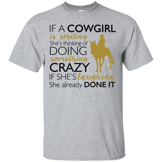 If A Cowgirl Is Smiling T Shirts