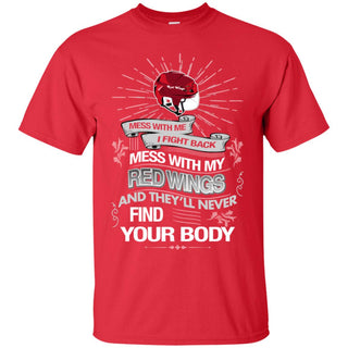 My Detroit Red Wings And They'll Never Find Your Body Tshirt For Fan