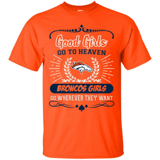 Good Girls Go To Heaven Denver Broncos Girls Tshirt For Fans