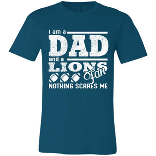 I Am A Dad And A Fan Nothing Scares Me Detroit Lions Tshirt