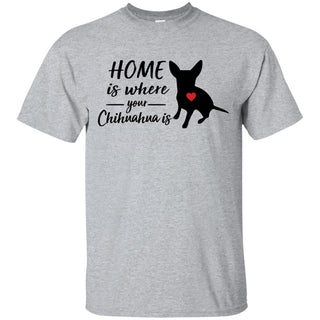 Funny Huahuadog TShirt Home is where your is Chiahuahua