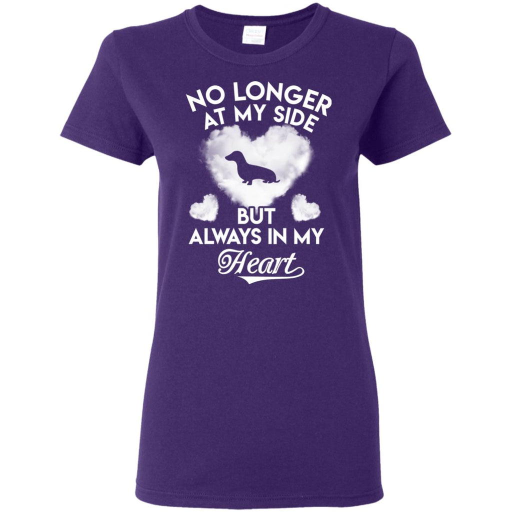 No Longer At My Side But Always In My Heart Dachshund Tshirt For Doxie Lover