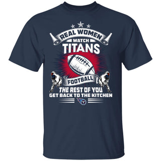 Real Women Watch Tennessee Titans Gift T Shirt