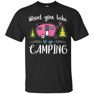 Wood You Lake To Go Camping Ver 2