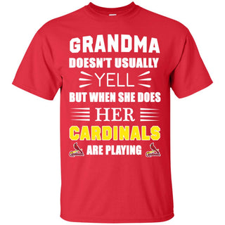 Grandma Doesn't Usually Yell She Does Her St. Louis Cardinals Tshirt