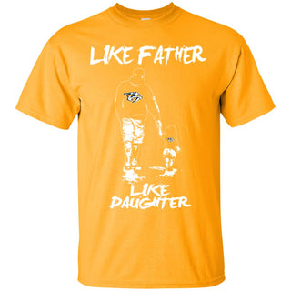 Great Like Father Like Daughter Nashville Predators Tshirt For Fans