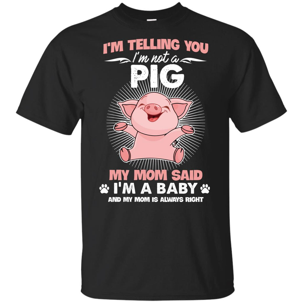 I Am Not A Pig, I Am A Baby T Shirt