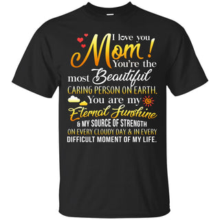 I Love You Mom You're The Most Beautiful