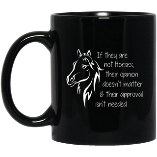 If They Are Not Horses Mugs