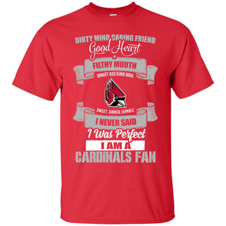 I Am A Ball State Cardinals Fan Tee Shirt For Lovers