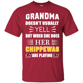 Grandma Doesn't Usually Yell She Does Her Central Michigan Chippewas Tshirt