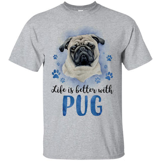 Life Is Better With Pug Tshirt For Puppy Lover