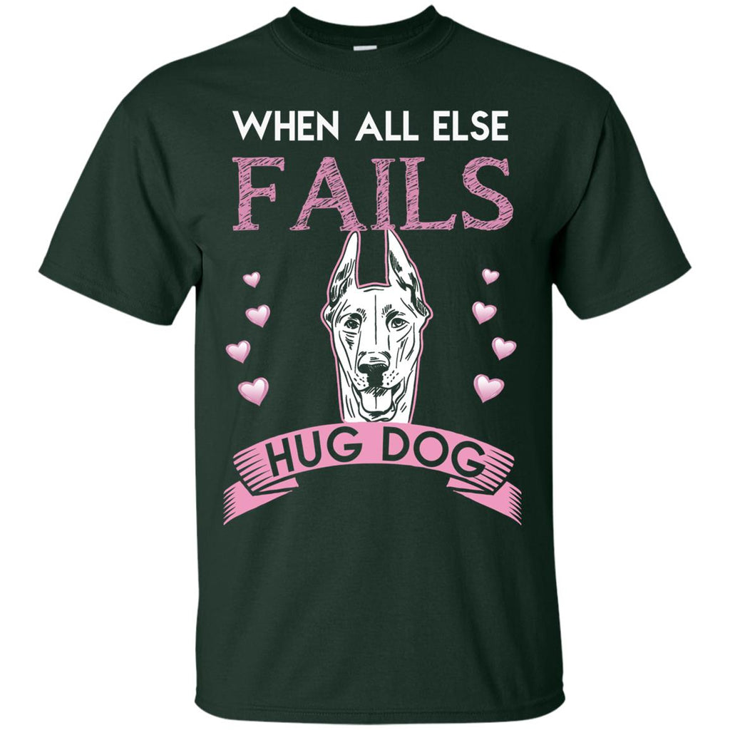When All Else Fails I Hug My Dobermann Tshirt For Dober Dog Lover