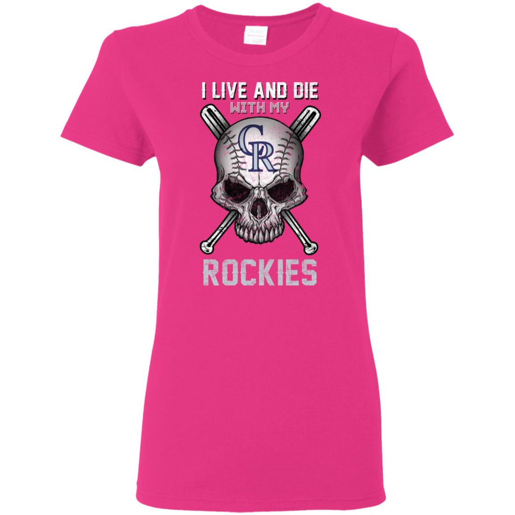 I Live And Die With My Colorado Rockies Tshirt For Fans