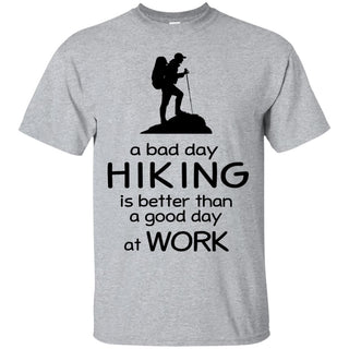 A Bad Day Of Hiking Is Better Than The Good Day At Work