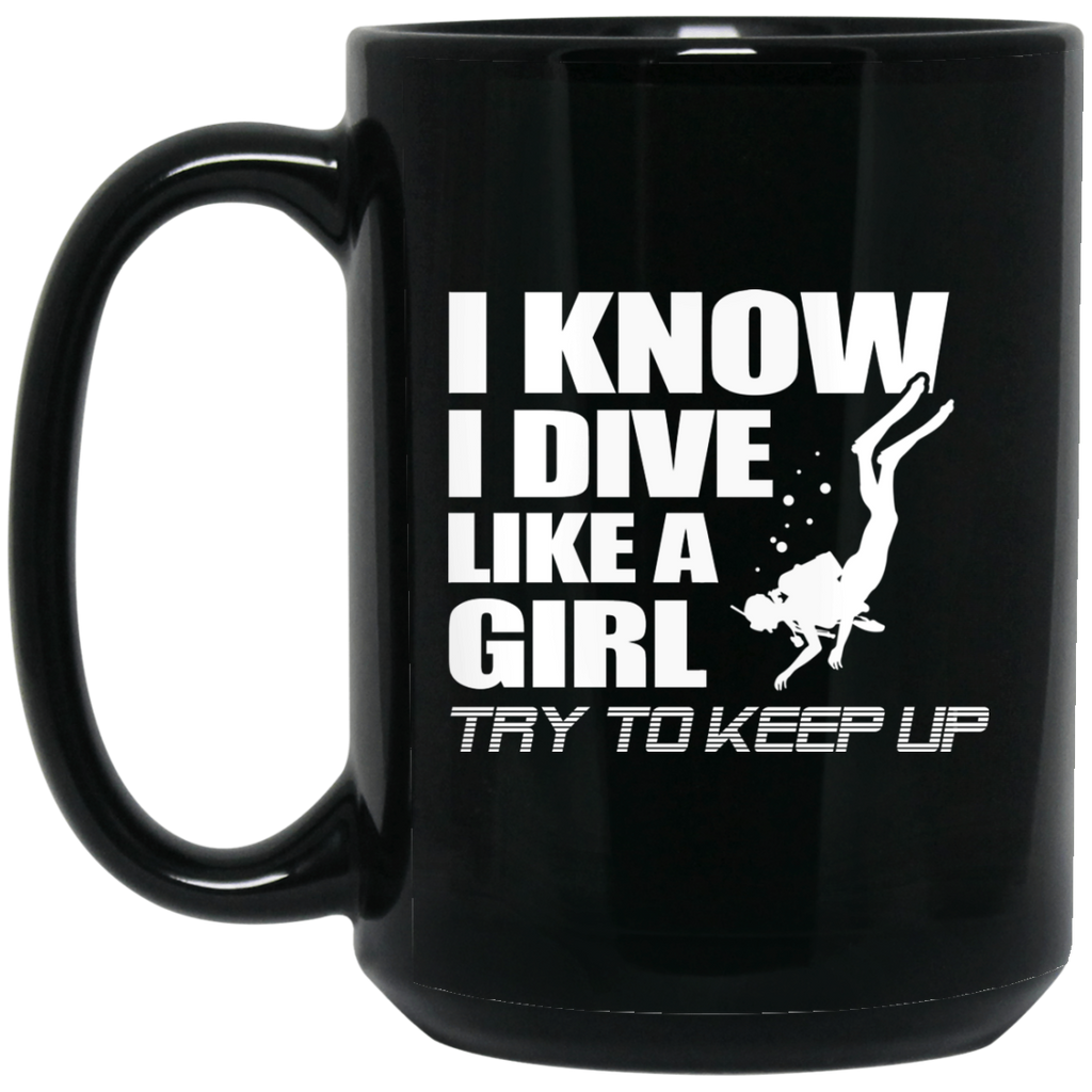 Nice Diving Mugs. I know I dive like a girl, try to keep up
