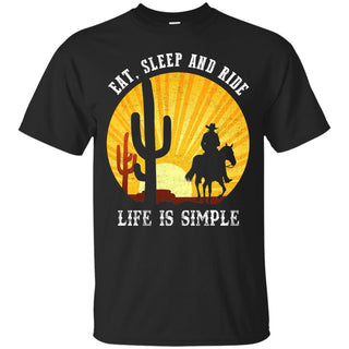 Eat Sleep And Ride - Life Is Simple Horse Tee Shirt