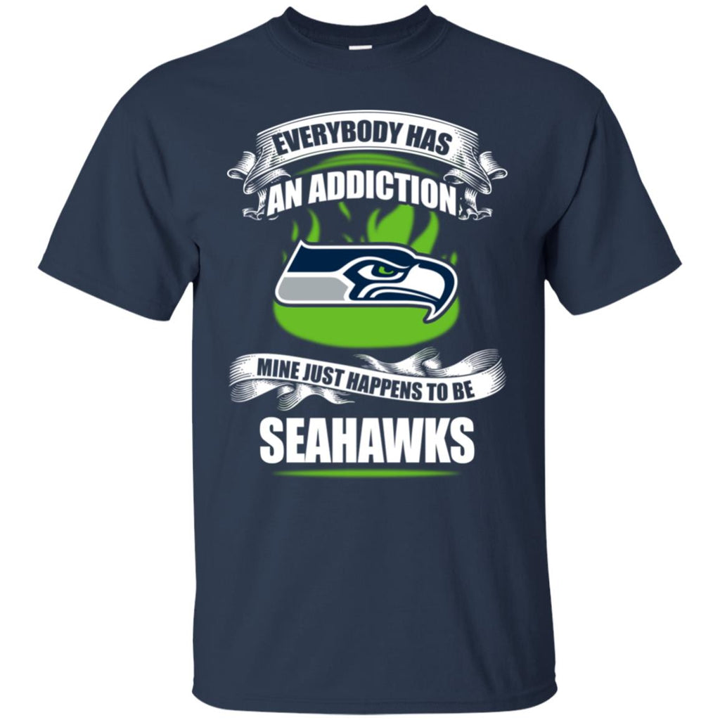 Everybody Has An Addiction Mine Just Happens To Be Seattle Seahawks Tshirt