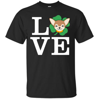 Funny Chihuahua Dog Shirt Love Animals As St. Patrick's Day Gift