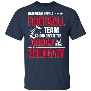 American Need An Arizona Wildcats Team T Shirt