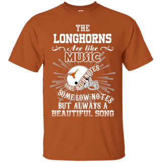 The Texas Longhorns Are Like Music Tshirt For Fan