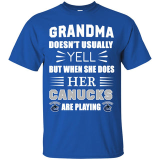 Cool Grandma Doesn't Usually Yell She Does Her Vancouver Canucks T Shirts