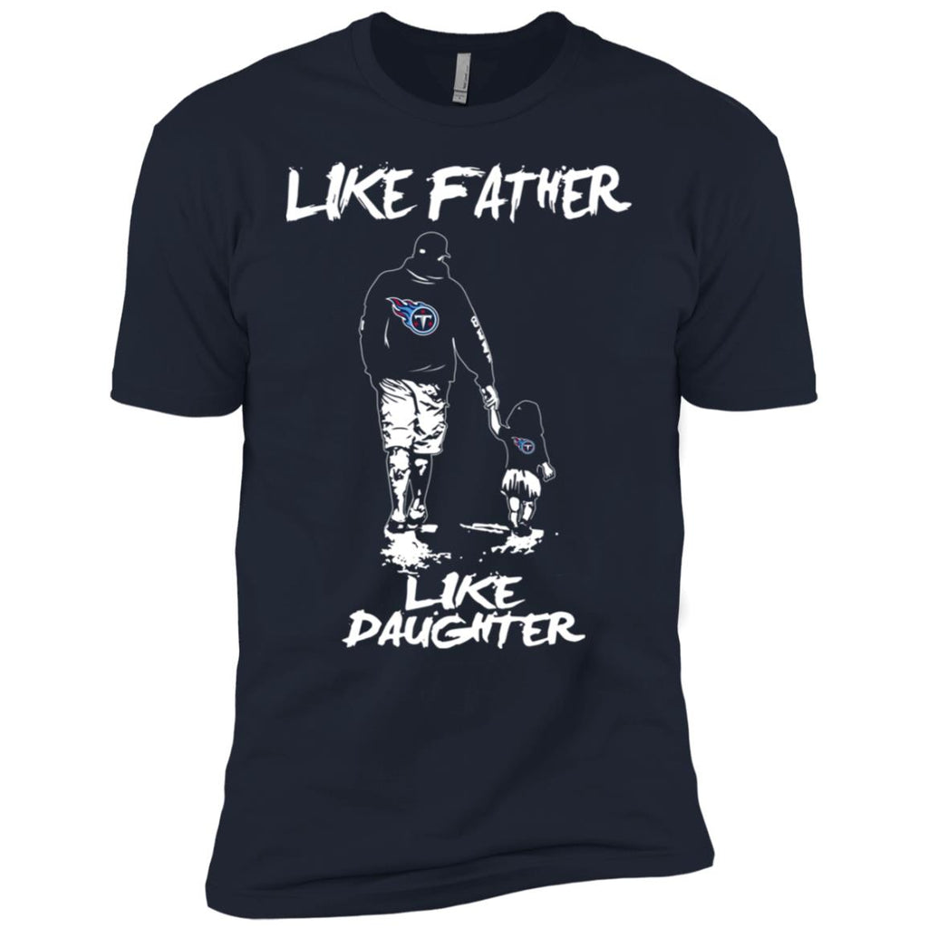 Great Like Father Like Daughter Tennessee Titans Tshirt For Fans
