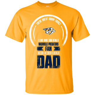 I Love More Than Being Nashville Predators Fan Tshirt For Lover