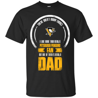 I Love More Than Being Pittsburgh Penguins Fan Tshirt For Lover