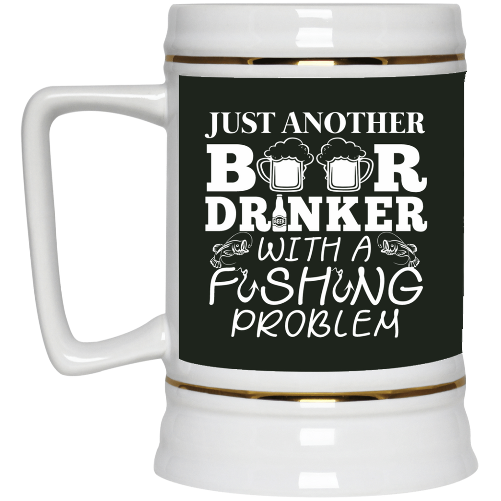 Just Another Beer Drinker With A Fishing Problem Fishing Mugs