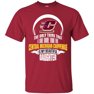 The Only Thing Dad Loves His Daughter Fan Central Michigan Chippewas Tshirt