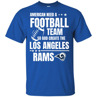 American Need A Los Angeles Rams Team T Shirt