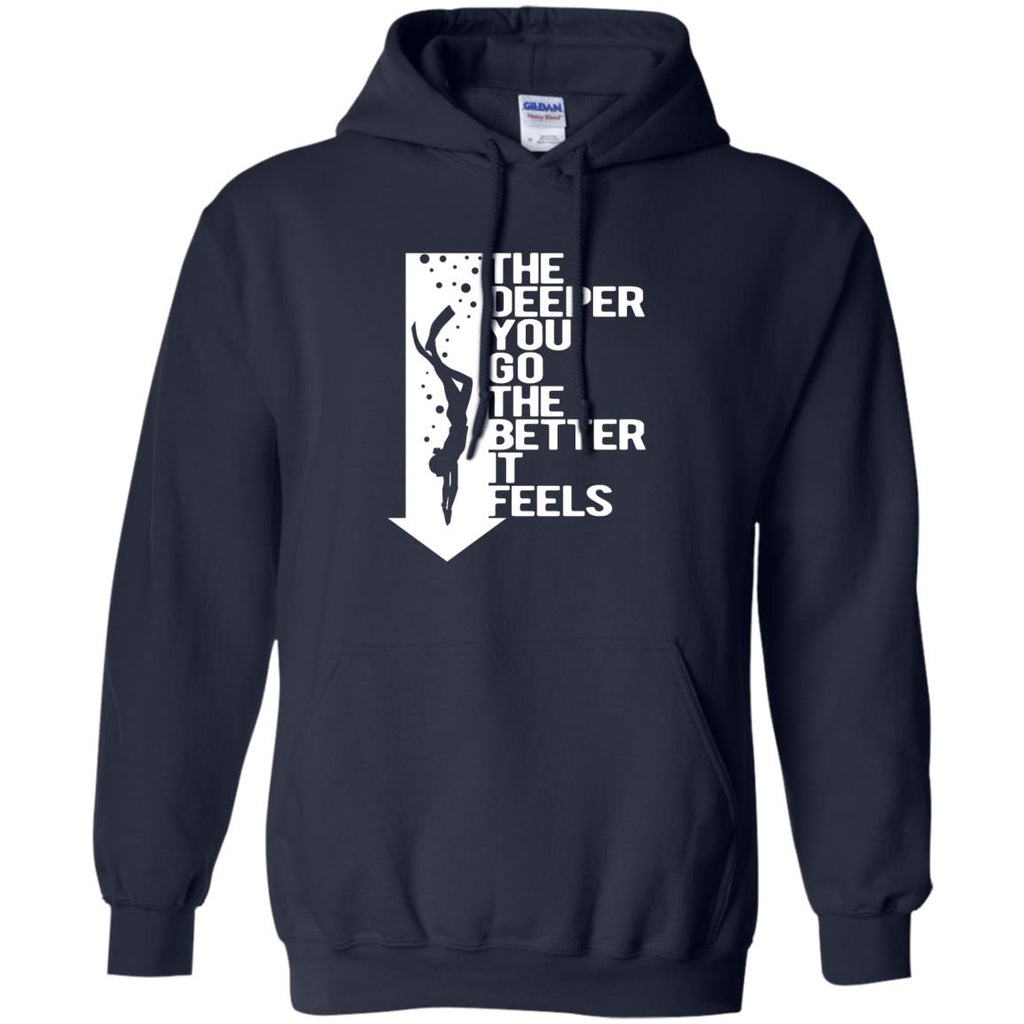 Nice Diving Tshirt The Deeper You Go The Better It Feels