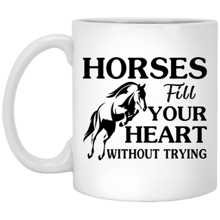 Horse Fill Your Heart Without Trying Mugs