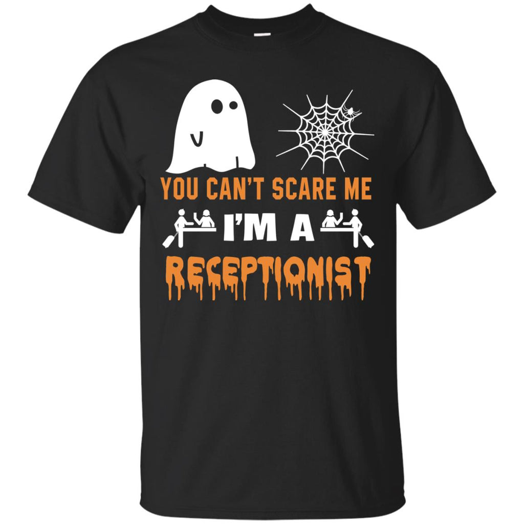 You Can't Scare Me Receptionist Halloween Tee Shirt Gift